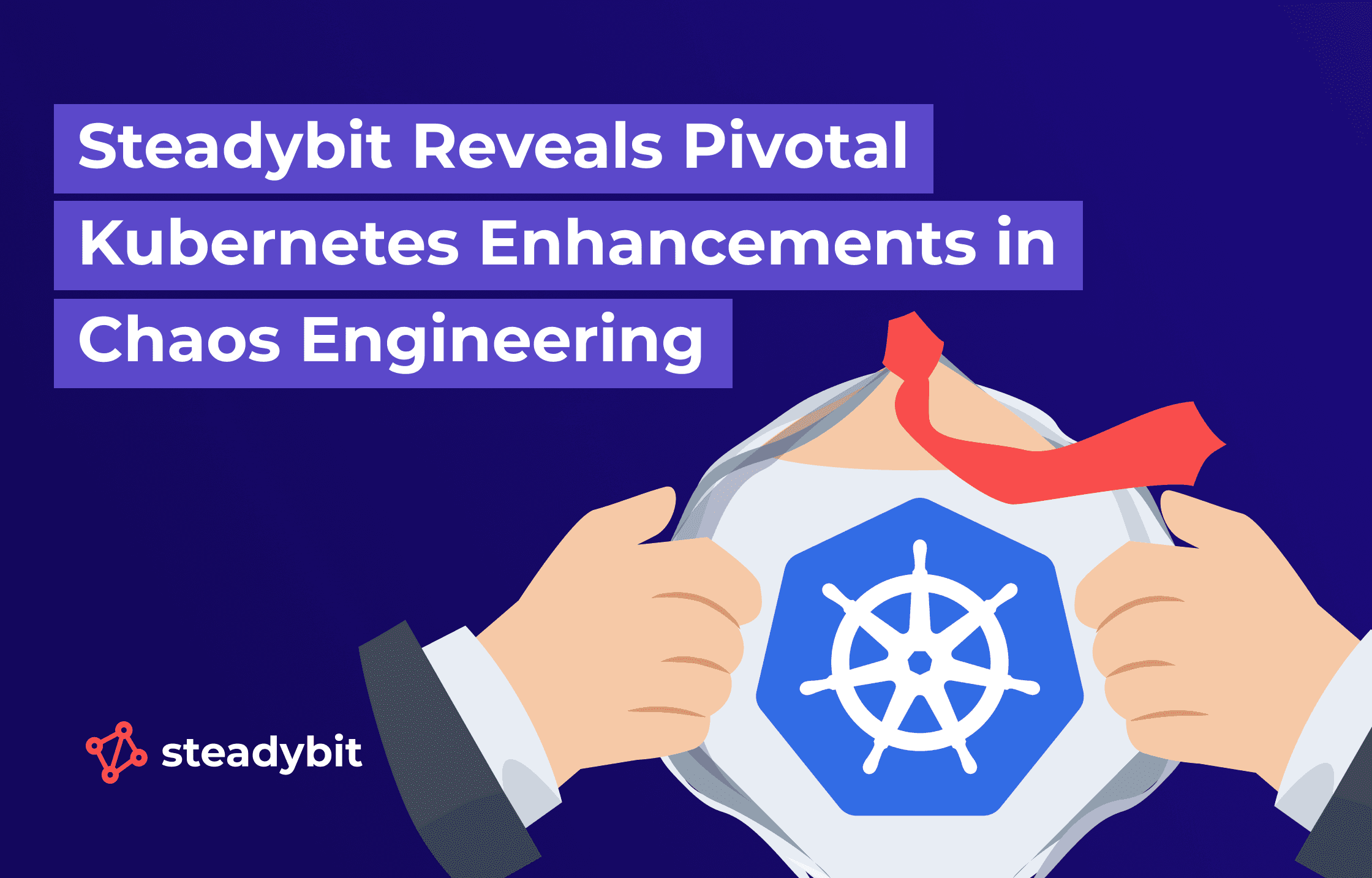 Enhance Kubernetes Reliability with Steadybit's Latest Features