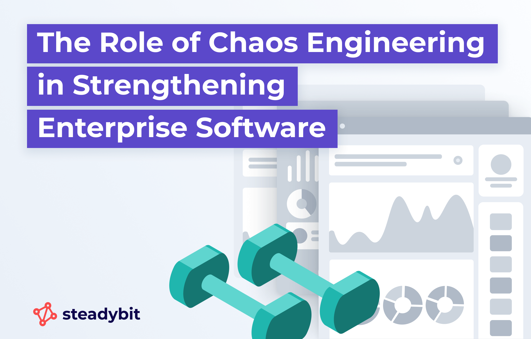 The Role of Chaos Engineering in Strengthening Enterprise Software