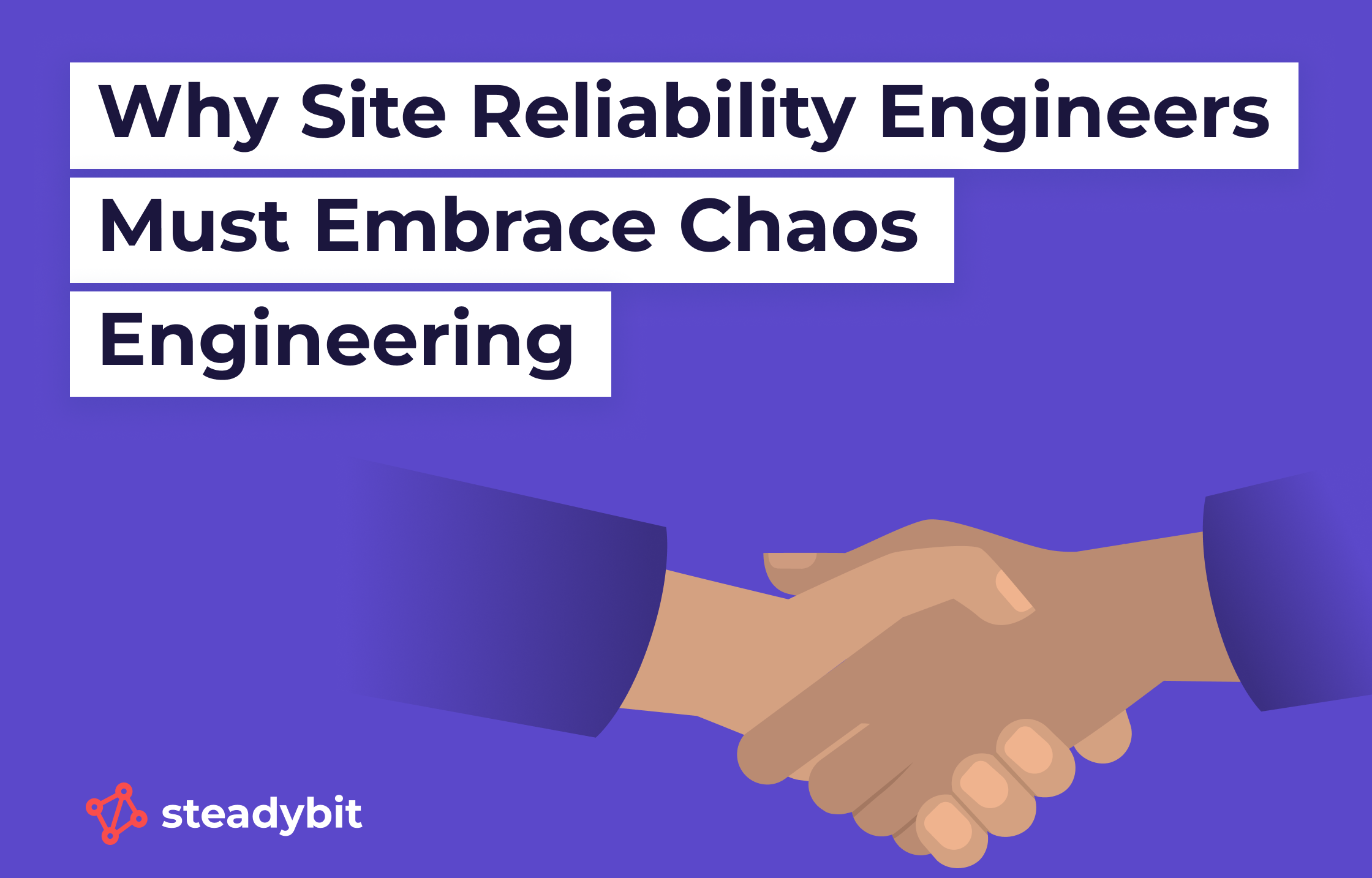 Why Site Reliability Engineers Must Embrace Chaos Engineering