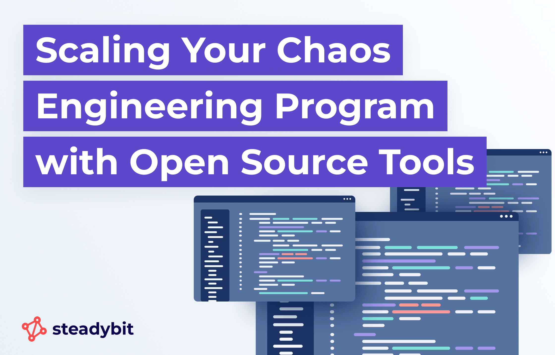 Using Open Source Tools to Get Started with Chaos Engineering